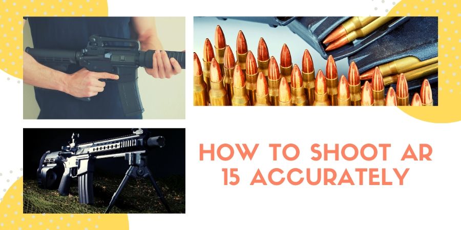 How To Shoot An AR 15
