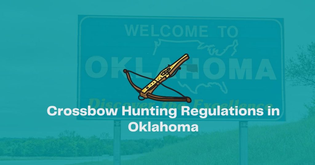 Oklahoma Crossbow Hunting Regulations