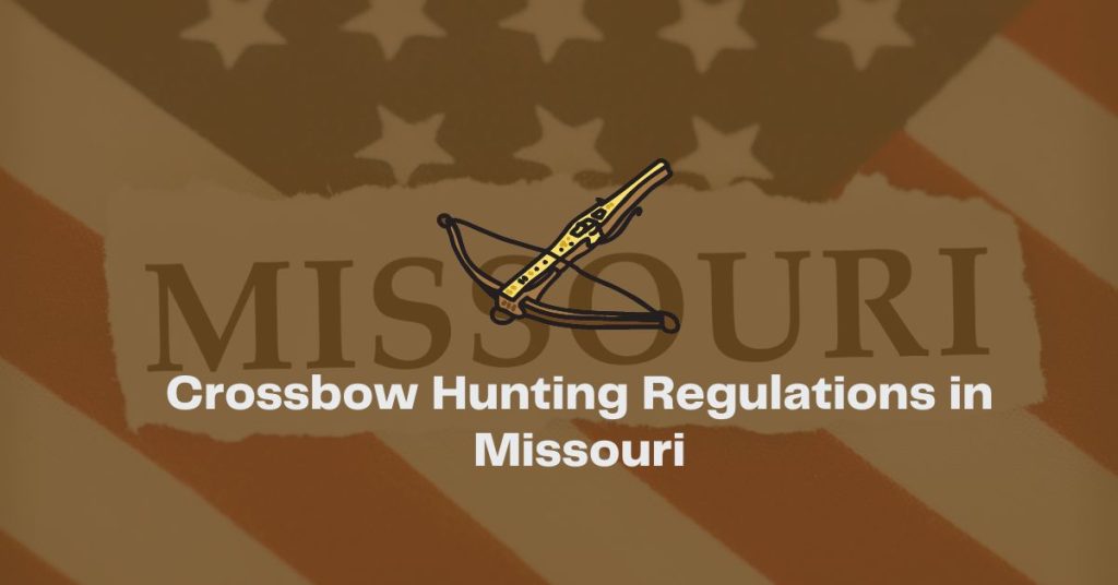 crossbow hunting regulations in Missouri