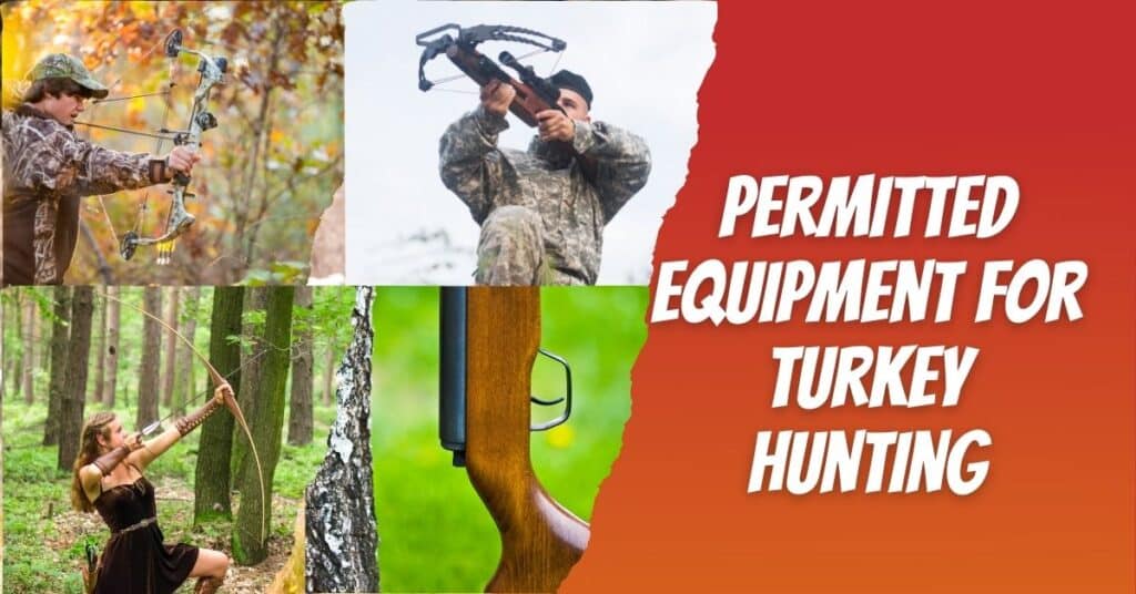 Permitted Equipment For Turkey Hunting