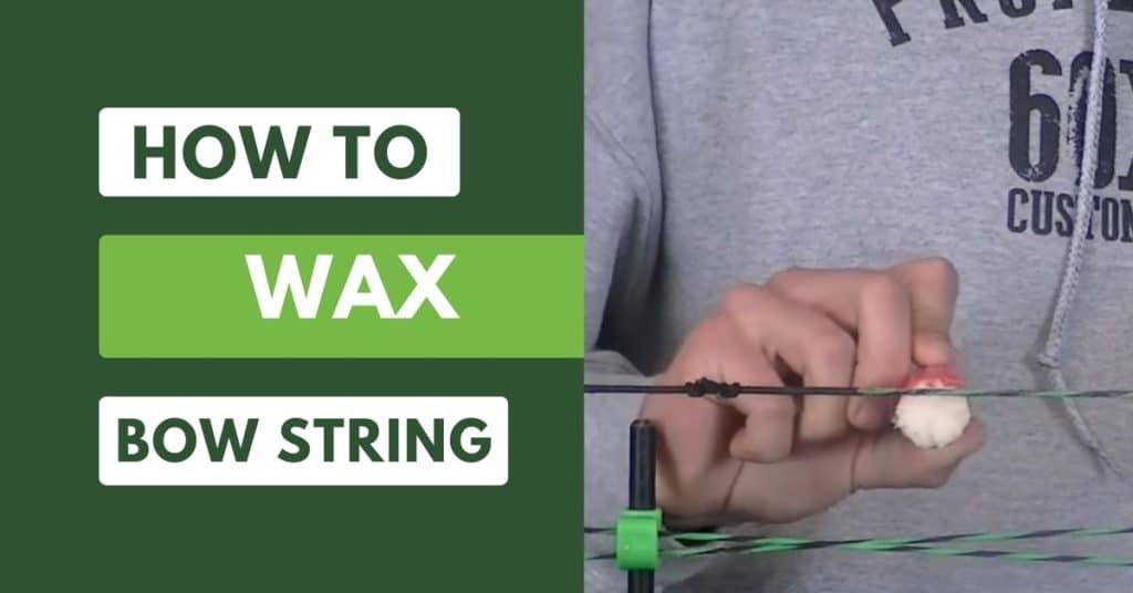 How To Wax A Compound Bow String